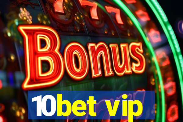 10bet vip